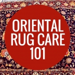Oriental Rug Care 101