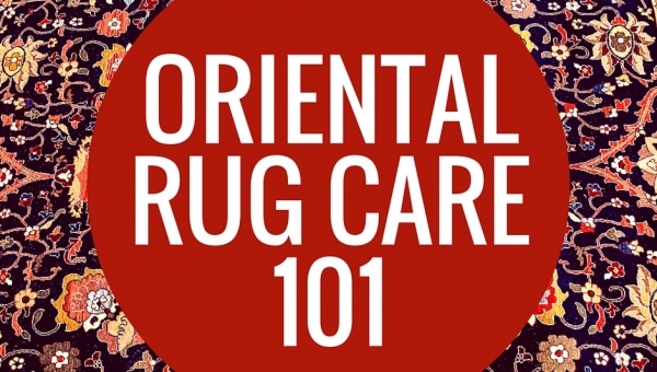Oriental Rug Care 101